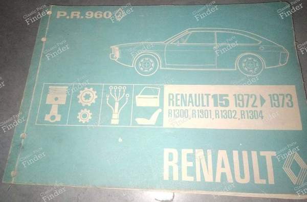 Spare parts catalog for Renault 15 Phase 1 - RENAULT 15 / 17 (R15 - R17) - P.R.960- 0