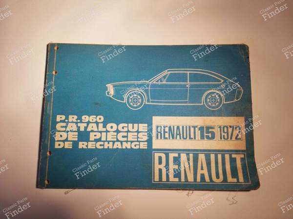 Spare parts catalog for R15 TL and TS - RENAULT 15 / 17 (R15 - R17) - P.R. 960 / 7701432017- 0